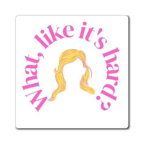 What Like Its Hard Elle Woods Legally Blonde Magnets Etsy