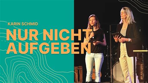 Nur Nicht Aufgeben Karin Schmid Celebrate Life Church Stuttgart