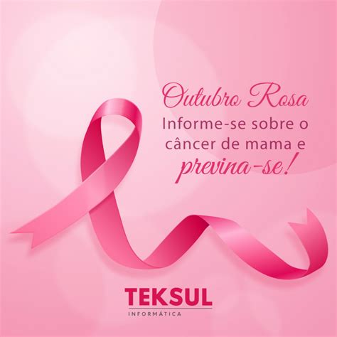 Você Sabe O Que é O Outubro Rosa A Gente Te Explica Teksul