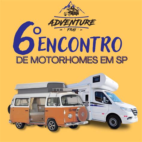 O Encontro De Motorhomes De S O Paulo J Tem Data Marcada Dessa Vez