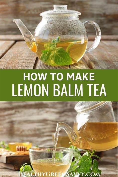 How To Make Lemon Balm Tea From Fresh Or Dried Lemon Balm Artofit