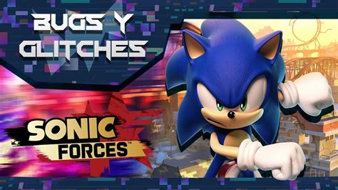 Bugs Y Glitches De Sonic Forces YouTube