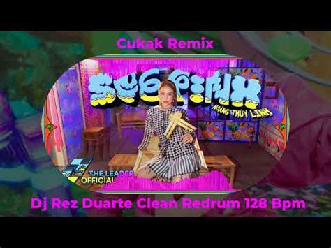 Dj Rez Duarte See Tinh Hoang THuy Linh X Cukak Remix Extended Clean