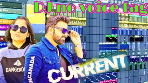 Current Dj Mix Song Pawan Singh Dj No Voice Tag Flp Project