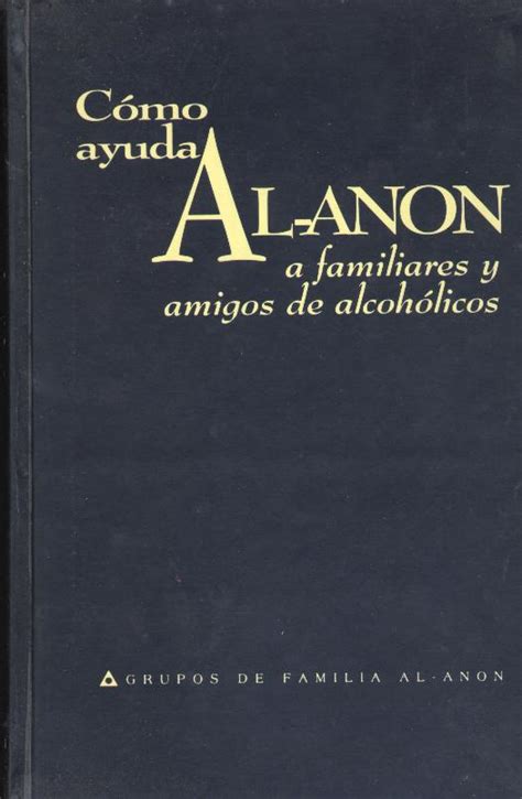 Literatura De Los Grupos De Familias Al Anon Alateen A C