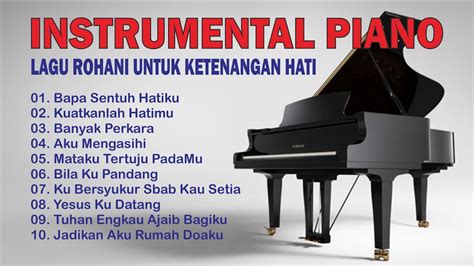 Instrumental Piano Lagu Rohani Terbaik Untuk Ketenangan Hati Relaksasi