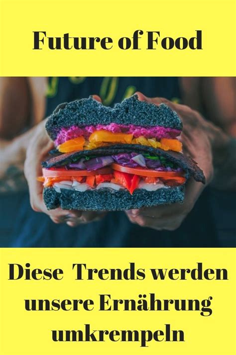 Future of Food Diese drei Trends werden unsere Ernährung umkrempeln