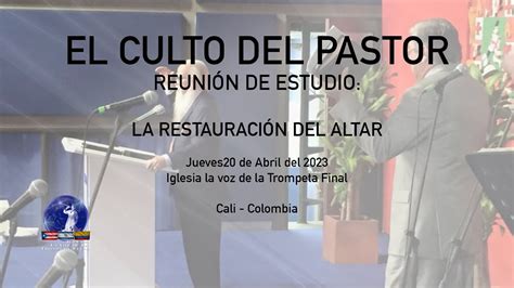 EL CULTO DEL PASTOR REUNIÓN DE ESTUDIO LA RESTAURACIÓN DEL ALTAR