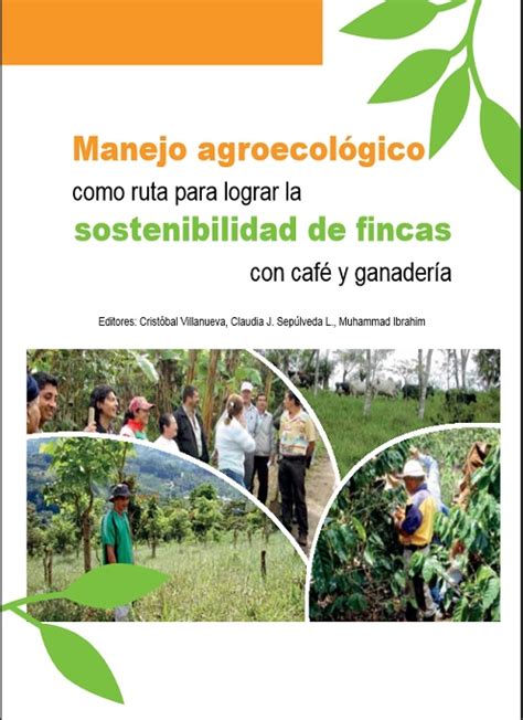 Manejo Agroecológico como ruta para lograr la Sostenibilidad de Fincas