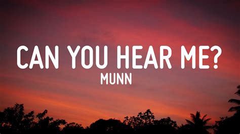 Munn Can You Hear Me Lyrics Youtube