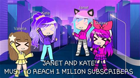 Janet And Kate Must Reach 1 Milion Subscribers Youtube