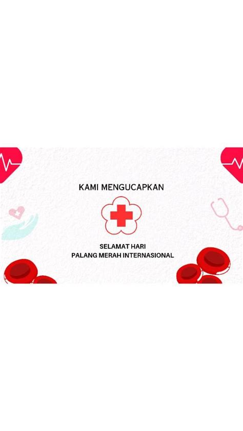 Selamat Hari Palang Merah Internasional Kami International Day Medicine