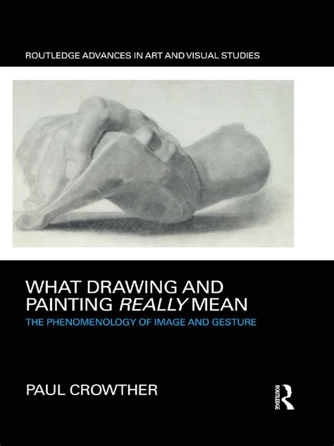 What Drawing and Painting Really Mean | PDF | Phenomenology (Philosophy) | Cognition
