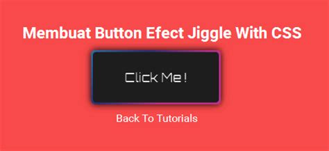 Cara Menciptakan Tombol Button Efek Jiggle Dengan Css Tutorial Cara