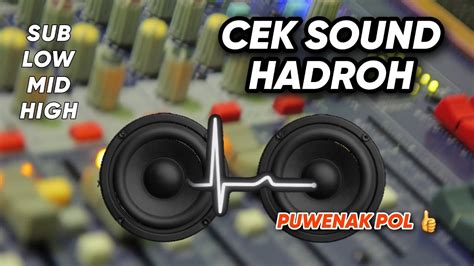 Cek Sound Hadroh Bass Bikin Kaca Getar Mid High Pedas Cocok Untuk