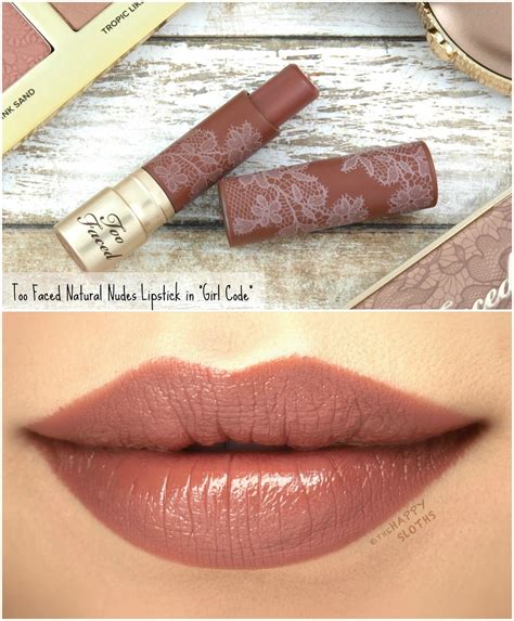 Too Faced Natural Nudes Lipstick In Girl Code Review And Swatches