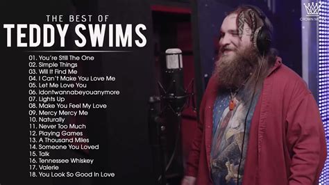 Best Songs Of Teddy Swims Teddy Swims Greatest Hits Full Album