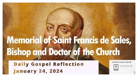 Memorial Of Saint Francis De Sales Bishop And Doctor Of The Church