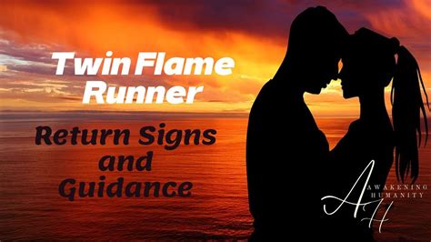 Twin Flame Runner Return Signs And Guidance Youtube