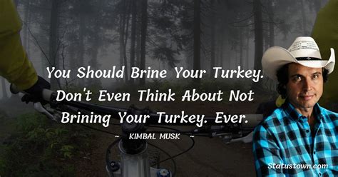 You Should Brine Your Turkey Don T Even Think About Not Brining Your