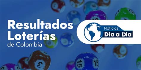 Resultados De Las Loterías De Colombia Sorteo Del 5 De Octubre