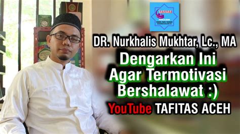 Yang Malas Shalawat Dengerin Nih Termotivasi Bershalawat Dr