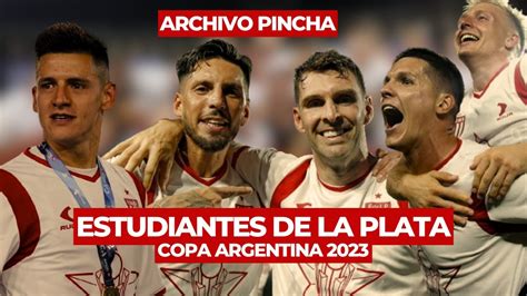 Estudiantes De La Plata CampeÓn Copa Argentina Todos Los Goles