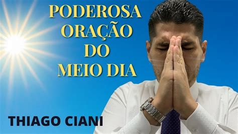 Deus ProverÁ 21 Dias OraÇÃo Do Meio Dia Bispo Thiago Ciani Youtube