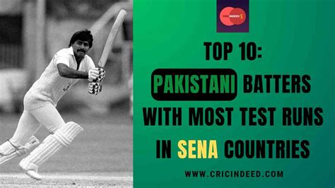 Top 10 Pakistani Batters With Most Test Runs In SENA Countries