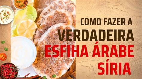 Aprenda A Fazer A Verdadeira Esfiha Rabe S Ria Esfiha Receitafacil