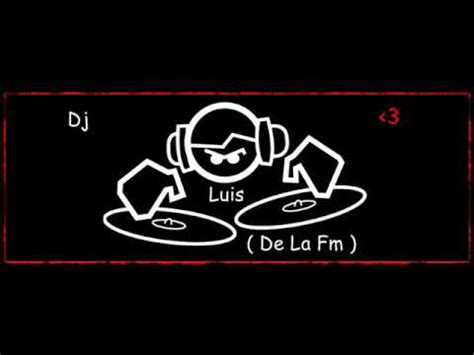 Dj Luis De La Fm Feat Dj Chicote Metele Mix Wmv YouTube