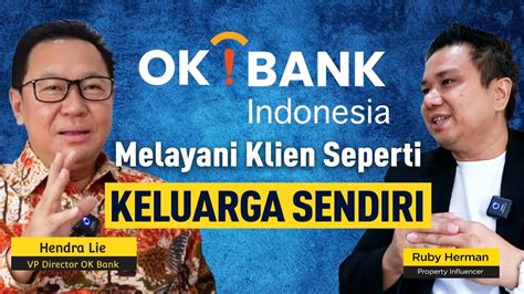 Ok Bank Indonesia Melayani Nasabah Sepenuh Hati Dan Seperti Keluarga