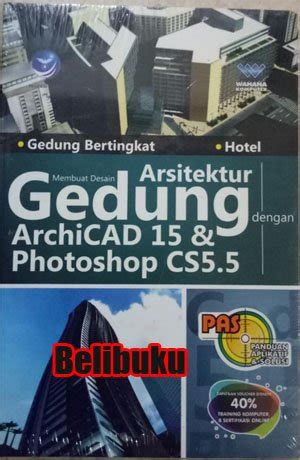 Jual Buku PAS Membuat Desain Arsitektur Gedung Dengan ArchiCAD 15