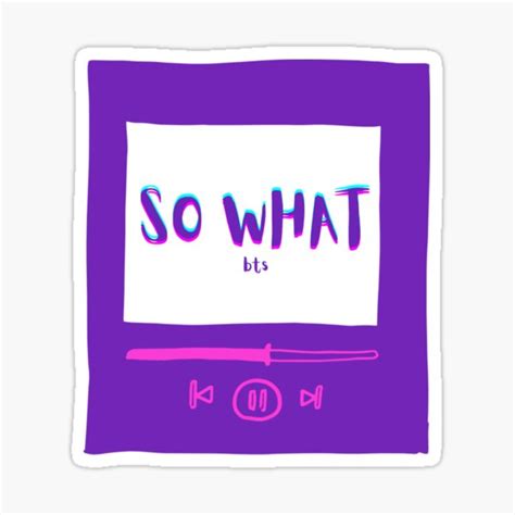 "BTS Song - So What" Sticker for Sale by TheMerchPeddler | Redbubble