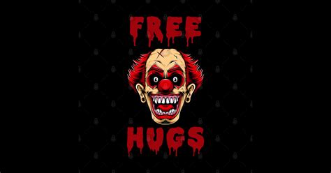 Free Hugs Creepy Halloween Clown Evil Scary Free Hugs Halloween