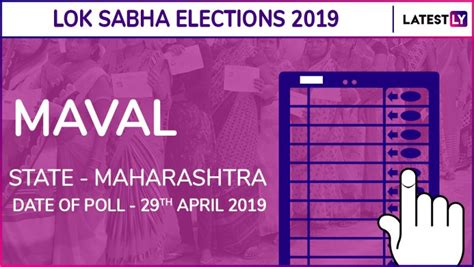 Maval Lok Sabha Constituency In Maharashtra Results 2019 Shiv Sena Candidate Shrirang Barne