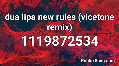 dua lipa new rules (vicetone remix) Roblox ID - Roblox music codes