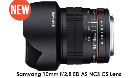 New Samyang Mm F Ed As Ncs Cs Lens Fstoppers