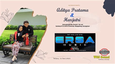 Live Ersa Music Pernikahan Adit Jutri Wss Pro Audio Sumberejo