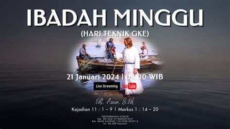 Live Streaming Ibadah Minggu Hari Teknik Gke Januari Pukul