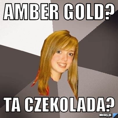 Amber Gold Ta Czekolada Memy Pl