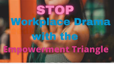 Stop Workplace Drama With The Healthy Karmpan Triangle