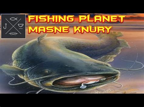 FISHING PLANET PL GRUBE RYBY Z Michigan Sum Jesiotr Gameplay PL