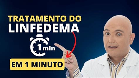 Tratamento Do Linfedema O Que Todo M Dico Deve Saber Youtube