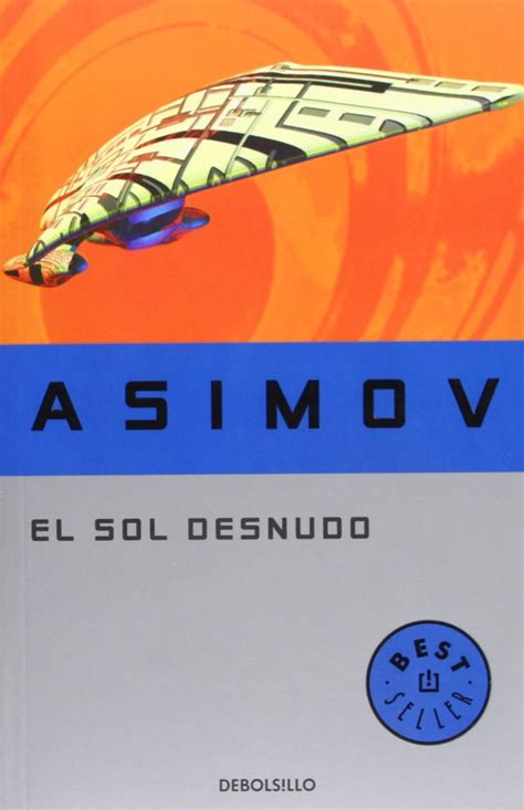 El Sol Desnudo The Naked Sun Amazon Co Uk Asimov Isaac Lopez Tony Books