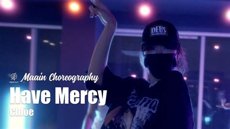 Have Mercy Chl E Maain Choreography Urban Play Dance Academy