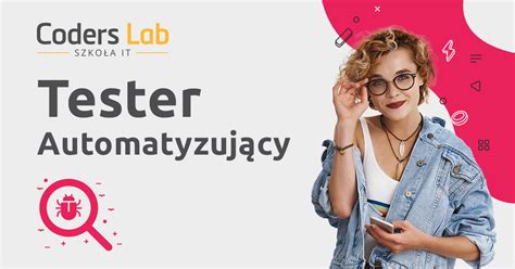 Kurs Tester Automatyzuj Cy Testy Automatyczne Testowanie