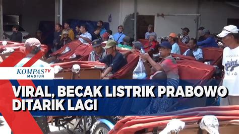 Viral Becak Listrik Prabowo Ditarik Lagi Presiden Becak Listrik Angkat