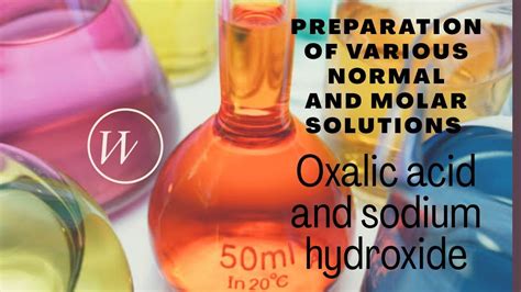 Preparation And Standardization Of Various Molar And Normal Solutions Oxalic Acid Sodium