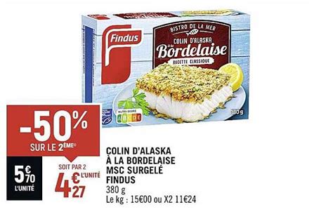 Promo Colin D Alaska La Bordelaise Msc Surgel Findus Chez Spar